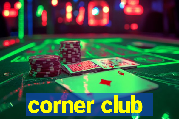 corner club